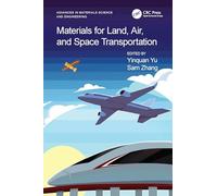 Materials for Land, Air, and Space Transportation (Advances in Materials Science and Engineering)