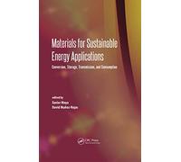 Materials for Sustainable Energy Applications: Conversion, Storage, Transmission, and Consumption
