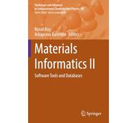 Materials Informatics II: Software Tools and Databases (Challenges and Advances in Computational Chemistry and Physics)