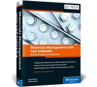 Materials Management with SAP S/4HANA®: Business Processes and Configuration