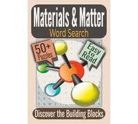 Materials & Matter Word Search Puzzle Book: Puzzles featuring Natural Materials, Manufactured Materials, Textures and Properties