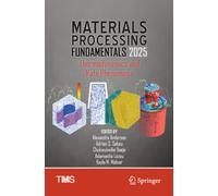Materials Processing Fundamentals 2025: Thermodynamics and Rate Phenomena (The Minerals, Metals & Materials Series)
