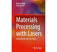 Materials Processing with Lasers: Fundamentals and Procedures