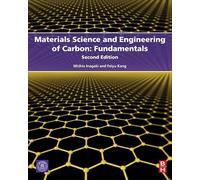 Materials Science and Engineering of Carbon: Fundamentals