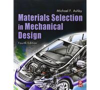 Materials Selection in Mechanical Design