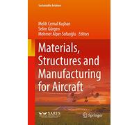 Materials, Structures and Manufacturing for Aircraft (Sustainable Aviation)
