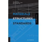 Materials, Structures, and Standards: All the Details Architects Need to Know But Can Never Find by McMorrough, Julia (2006) Turtleback
