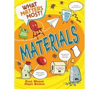 Materials (What Matters Most?)