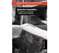 Materias inestables: El cadáver y sus avatares después de la violencia