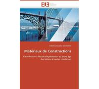 Matériaux de Constructions: Contribution à l'étude d'hydratation au jeune âge des bétons à hautes résistances (Omn.Univ.Europ.)