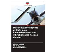 Matériaux intelligents utilisés pour l'amortissement des vibrations des hélices d'avion
