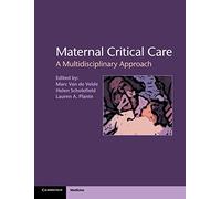 Maternal Critical Care: A Multidisciplinary Approach (Cambridge Medicine (Hardcover))