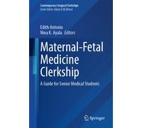 Maternal-Fetal Medicine? Clerkship : A Guide for Senior Medical Students