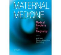 Maternal Medicine: Medical Problems in Pregnancy, 1e