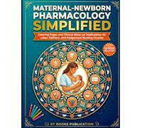Maternal-Newborn Pharmacology Simplified: A Nursing Coloring Book and NCLEX Study Guide for Labor, Delivery, Postpartum, and Newborn Medications