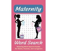 Maternity Word Search Puzzle Book: Word Searches with Easy-to-Read Print About Maternity, Pregnancy, and Mom-to-Be Moments / 6x9 Inches, 50+ Puzzles, ... Holidays, Vacations, and Relaxing Free Time