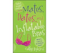 Mates, Dates, and Inflatable Bras