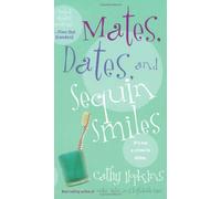 Mates, Dates, and Sequin Smiles (Mates, Dates Series)