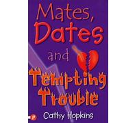 Mates, Dates and Tempting Trouble