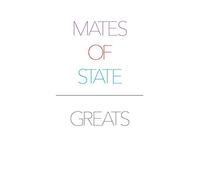 Mates Of State - Greats