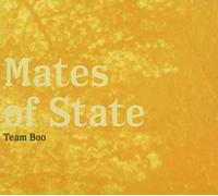 Mates Of State - Team Boo