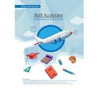 Math Accelerator: Multiplication and Division