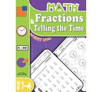 Math Activity Book - Fractions & Telling the Time: fraction and time Practice Book for shaps -With a variety of interactive exercises- Math workbook ... Hours, minutes problems Grade 1-4 / Ages 6+