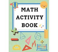 Math Activity Book: Logical exercises & activities for kids