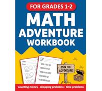 Math Adventure Workbook For Grades 1 to 2 With counting money and telling time Exercises: Math Workbook For 1st Grade To 2nd Grade With Answers - ... For Classroom, Homeschool, or Remote Learning