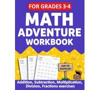 Math Adventure Workbook For Grades 3 to 4 With Addition,Subtraction,Multiplication,Division,and Fractions Exercises with Answers: Math Workbook For ... Book For Ages 8-10 For Classroom, Homeschool