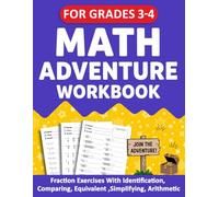 Math Adventure Workbook For Grades 3 to 4 With Fractions Exercises with Answers: Math Fractions Workbook For 3rd Grade To 4th Grade With Answers - ... For Classroom, Homeschool, or Remote Learning