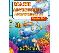 Math Adventures A Fun Workbook for Grades K-2