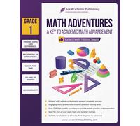 Math Adventures - Grade 1: A Key to Academic Math Advancement