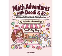 Math Adventures with Doodi & Jo: Addition, Subtraction & Multiplication