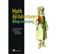 Math and Architectures of Deep Learning