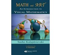 Math and Art: An Introduction to Visual Mathematics