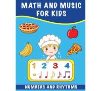 Math and Music for Kids: Numbers and Rhythms, Activity Book for Kids, Coloring Book for Girls, Coloring Book for Boys, Workbook for Kindergarten, ... Book, Teach Reading Music, Teach Music Theory