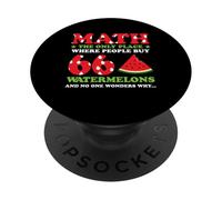 Math And Watermelons Mathematics Funny Math Teacher Saying PopSockets Adhesive PopGrip