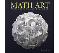 Math Art : Truth, Beauty, and Equations