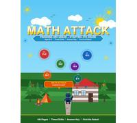 Math Attack: Summer Camp - Finishing 3rd Grade, Starting 4th Grade: Timed Math Drills, Answer Key & Find the Robot! | Ages 8-9