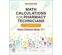 Math Calculations for Pharmacy Technicians: A Worktext