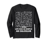 Math Calculus Tee I Wish Life was as Simple as Calculus Top Long Sleeve T-Shirt