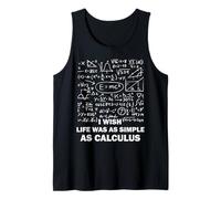Math Calculus Tee I Wish Life was as Simple as Calculus Top Tank Top