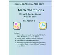 Math Champions UK Math Competitions Practice book For Years 8-9, Ages 12-14, Full Length Practice Tests, Study Guide, Variety of Questions(Numbers, ... with UK Curriculum, KS3 SATS, Olympiads