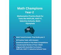 Math Champions Year-2 Mathematics Practice Book, 350+ Practice Questions with Answers, Study guide(Number-Operations, Simple Algebra, Measurement, ... ACARA, NAPLAN, HAST, Selective Schools
