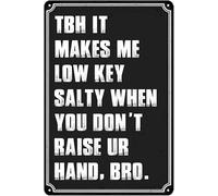 Math Classroom Decor Science Classroom Must Haves Math Posters for High School Metal Tin Signs Math Door Decoration Tbh It Makes Me Low Key Salty When You Don't Raise Ur Hand.Bro.Sign 8x6 Inch