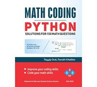 MATH CODING: 150 Questions with solutions for PYTHON PROGRAMMING: 1 (555 Math Books)