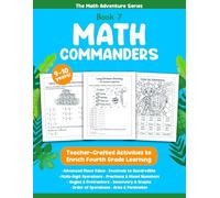 Math Commanders: Fourth Grade Math Workbook for Ages 9-10 with Multi-Digit Operations, Fractions, Decimals, Geometry, Angles, Area, Perimeter, Graphs, ... Activities (The Math Adventure Series)