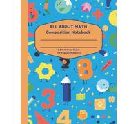 Math Composition Notebook for Kids: 110 Pages Wide Ruled 8.5 x 11 STEM Writing Journal for Elementary Students, Homeschool, or Classroom Use