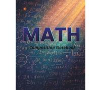 Math Composition Notebook: Quad Ruled Notebook with 0.25 Inch Squares